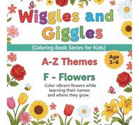 A - Z Themes : F - Flowers.: Color vibrant flowers while learning their names and where they grow