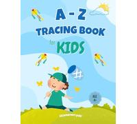 A-Z: TRACING BOOK FOR KIDS:Preschool writing Workbook with Sight words for Preschool kids, Kindergarten and Kids Ages 3-5 (in large font)