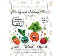 A-Z Vegetables: Coloring and Writing Book for Ages 2-6