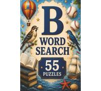 A-Z Word Search: Letter B: B Is for Brainpower! Word Search Puzzles with Words That Start with "B" - Great for Seniors, Families, and Word Game Lovers