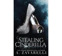 A Zavarelli Sinister Collections Stealing Cinderella (Tascabile)