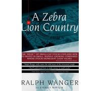 A Zebra in Lion Country: The "Dean" of Small-Cap Stocks Explains How to Invest in Small, Rapidly Growing Companies Whose Stocks Reprsent Good Values