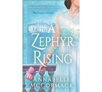 A Zephyr Rising: The Windswept WW1 Saga Prequel Novella: 0