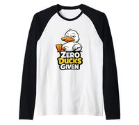 A Zero Ducks Viene Dato Un atteggiamento Sarcastico e Divertente Maglia con Maniche Raglan