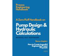 Michael Kay Hof A Zero Fluff Handbook on Pump Design & Hydraulic Cal (Tascabile)