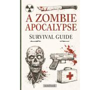 A Zombie Apocalypse Survival Guide: Funny Gag Gift Notebook with Fake Cover for Adults | 110 Lined Pages