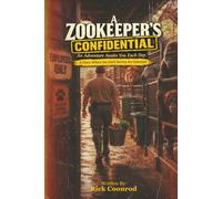 A zookeeper's confidential: An adventure awaits you each day.