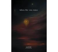 A Zovic When The Sun Rains (Copertina rigida)