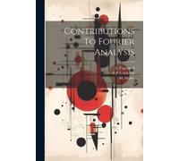 A Zygmund W Transue M Morse Contributions To Fourier Analysis (Tascabile)