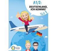 A1/2: Deutschland ich komme! (Companion to the Happy German Online Course)