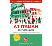 A1 Italian Complete Course: Authentic Conversational Italian for Beginners
