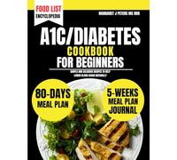A1C/DIABETES COOKBOOK FOR BEGINNERS: Simple and Delicious Recipes to Help Lower Blood Sugar Naturally