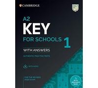 A2 key for schools 1 for revised exam from 2020 - student's book pack with answers with audio: Authentic Practice Tests