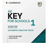 A2 Key for Schools and A2 Key. Per la Scuola media. Con CD-Audio: Authentic Practice Tests