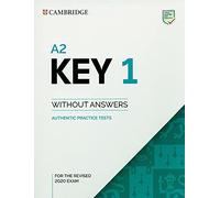 A2 Key for Schools and A2 Key. Student's book. Without answers. Per le Scuole superiori (Vol. 1): Authentic Practice Tests