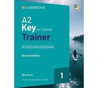 A2 Key for Schools Trainer 1: Six Practice Tests without Answers with Audio Download with eBook
