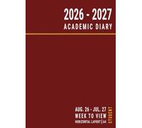 A4 Academic Diary 2026-2027: Week to View Student University Planner Horizontal Layout , August to July , 26/27 UK , Red