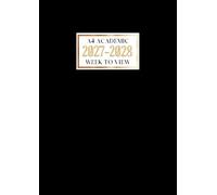 A4 Academic Diary 2027-2028 Week To View: Mid Year Planner | Perfect For Planning, Scheduling, Appointments, Reminders | To-Do List and Notes ... Black Cover Design