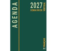 A4 Agenda 2027 Semainier: Vertical Une Semaine sur 2 Pages , Janvier à Décembre , Grand Format , Vert