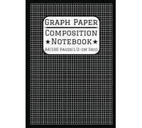 A4 Graph Paper Composition Notebook: 0.5cm/5mm Square Grid, 100 Pages A4 Grid Paper (21 x 29.7 cm, 8.3 x 11.7 in) For Math, Science, Engineering