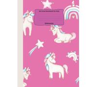 A4 Lined Notebook for Kids Unicorns: Cute Unicorns 120 Pages Wide Ruled A4 Notebook for Boys & Girls