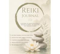 A4 Reiki Journal: A logbook for your clients or your own self-healing journey