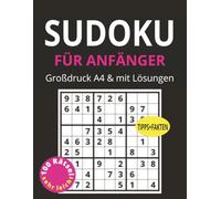 A4 Sudoku Leicht für Anfänger & Senioren: 100 leichte Rätsel mit Lösungen, Tipps & Motivation zum Gehirnjogging - Geschenkidee