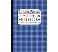 A5 Graph Paper Composition Notebook: 0.5cm/5mm Square Grid, 100 Pages A5 Grid Paper (14.8 x 21 cm, 5.8 x 8.3 in) For Math, Science, Engineering