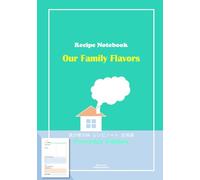 我が家の味 レシピノート 日常編 A5サイズ Our Family Flavors - Recipe Notebook: Everyday Edition
