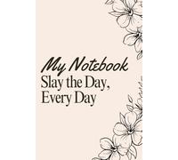 A5 Ruled Notebook Journal: Slay the Day - 6x9” Funny Gift for Work, School, or Home - Ideal for Notes, Lists, and Laughs with Coworkers or Friends