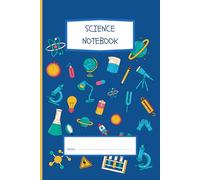 A5 Science Notebook: Cool Notebook with ruled lines: Lined Science Journal for Students, GCSE & A-Level Revision Notes, Lab Records, Homework, and Study Planning