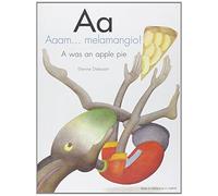Aa. Aaam...melemangio!-A was an apple pie. Ediz. bilingue