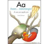Aa. Aaam...melemangio!-A was an apple pie. Ediz. bilingue