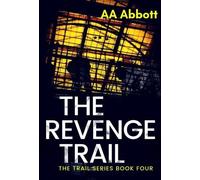AA Abbott The Revenge Trail (Tascabile) Trail Series