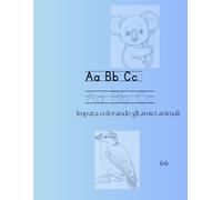 Aa Bb Cc: Impara colorando gli amici animali