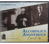 AA Comes of Age: A brief history of Alcoholics Anonymous