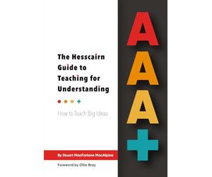 AA The Hesscairn Guide to Teaching for Understanding: How to Teach Big Ideas