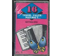AA.VV, - 16 Tanghi • Valzer • Mazurke...E Vol. 6 - Battagliero