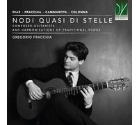 AA.VV. - Audio Cd Gregorio Fracchia: Nodi Quasi Di Stelle. Composer-Guitarists And Harmonizations Of Traditional Songs