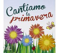 aa.vv. - Cantiamo La Primavera
