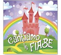 Aa.Vv. - Cantiamo le fiabe