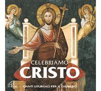 aa.vv. - Celebriamo Cristo