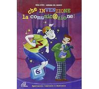 aa.vv. - Che Invenzione La Comunicazione!