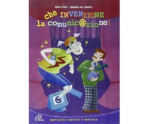 aa.vv. - Che Invenzione La Comunicazione!