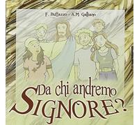 aa.vv. - Da Chi Andremo Signore?