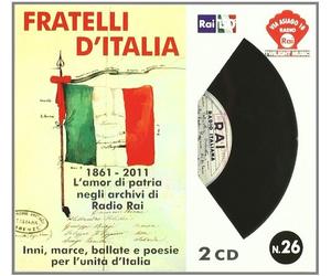 Aa.Vv. - Fratelli D'Italia - 1861-2011 L'Amor Di Patria Negli Archivi Di Radio