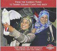 Aa. Vv. From The Kashbah/ Tunis To Tahrir Square/ Cairo And Back - From The Kasbah To Tahrir Square & Back