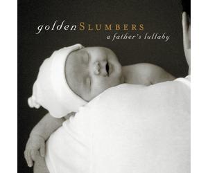 Aa.Vv. - Golden Slumbers: A Father'S Lullaby