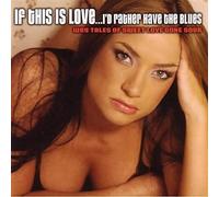 Aa.Vv. - If This Is Love I'D Rather Have The Blues