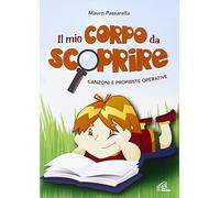 aa.vv. - Il Mio Corpo Da Scoprire+Cd